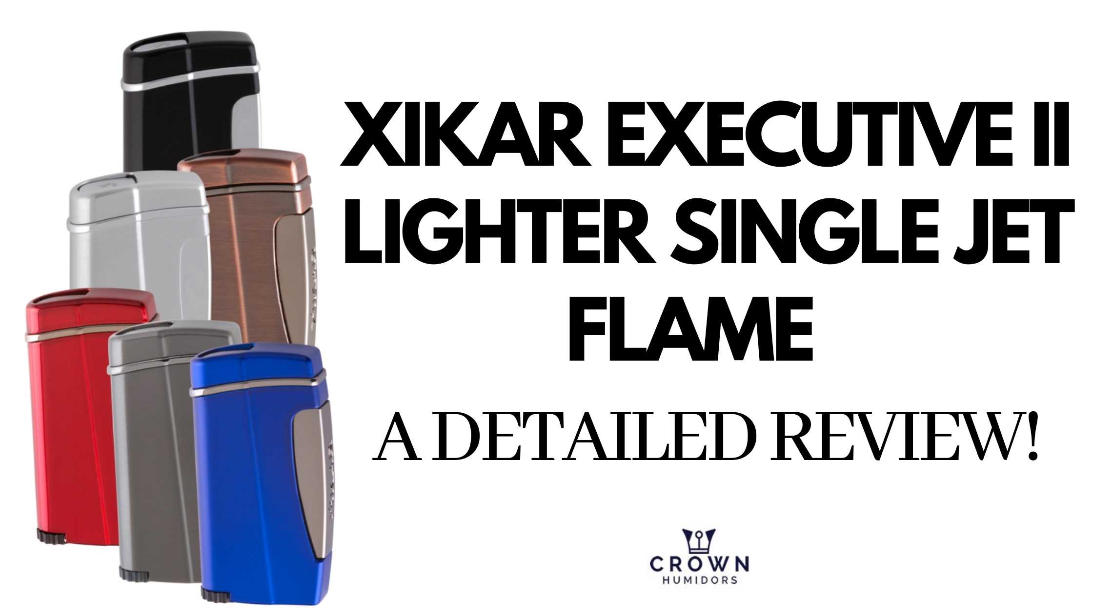 Xikar Executive II Single Jet Flame LIGHTER - A Detailed Review!